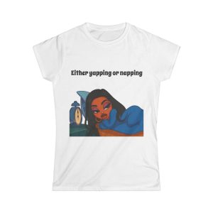 'Either Yapping Or Napping' Casual Tee UK