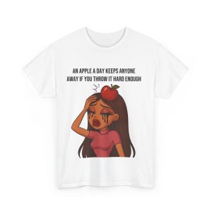 'An Apple A Day Keeps Anyone Away If You Throw It Hard Enough' Casual Tee - Image 3